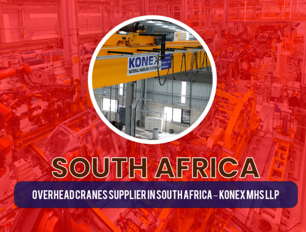 Overhead Cranes Supplier in South Africa – Konex MHS LLP