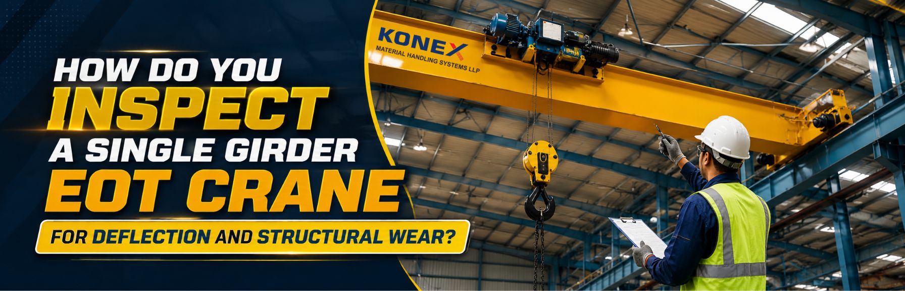 How Do You Inspect a Single Girder EOT Crane for Deflection and Structural Wear?