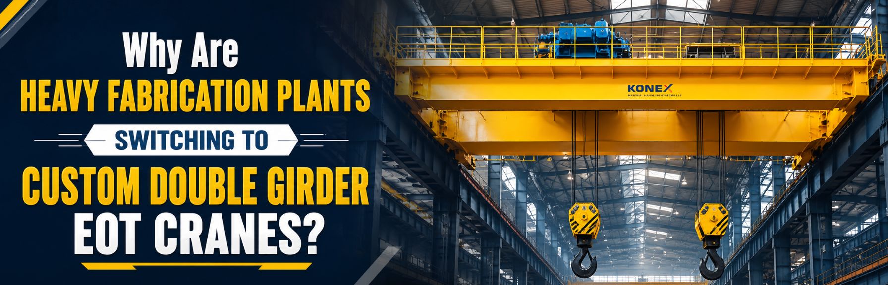 Why Are Heavy Fabrication Plants Switching to Custom Double Girder EOT Cranes?