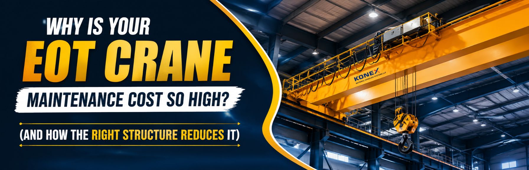 Why is Your EOT Crane Maintenance Cost So High? (And How the Right Structure Reduces It)