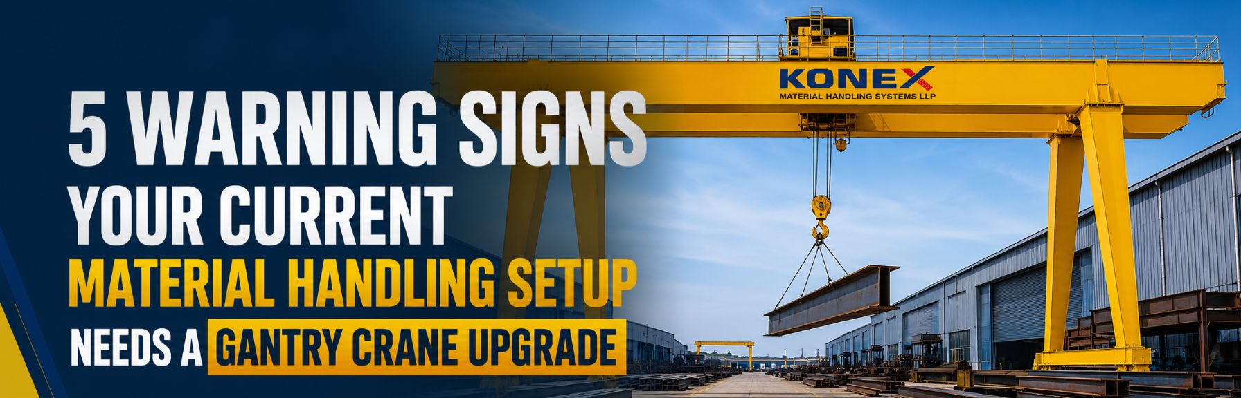 5 Warning Signs Your Current Material Handling Setup Needs a Gantry Crane Upgrade