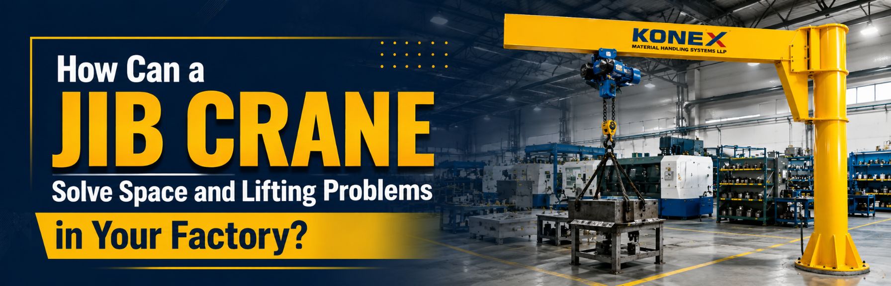 How Can a JIB Crane Solve Space and Lifting Problems in Your Factory?