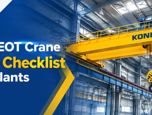 Double Girder EOT Crane Maintenance Checklist for Industrial Plants